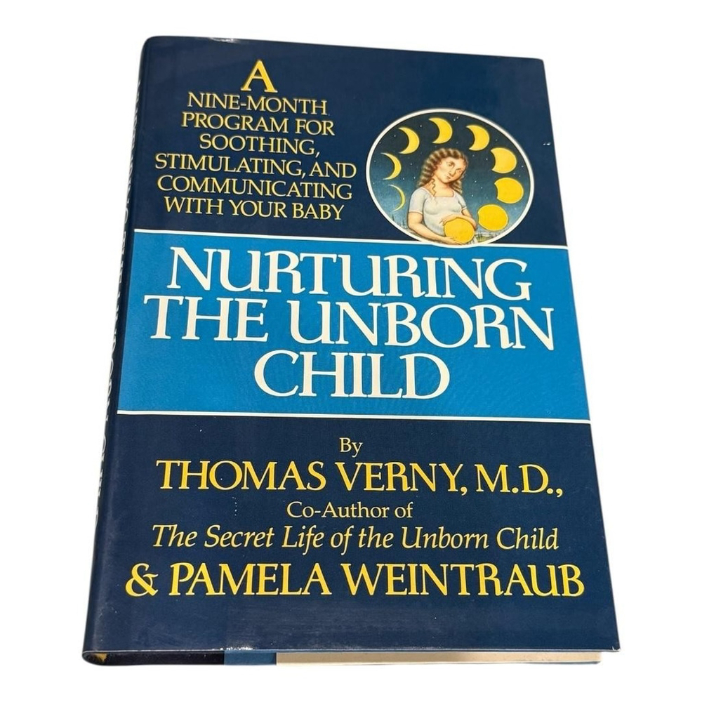 Nurturing the Unborn Child Verny Weintraub Pregnancy Parenting Guide Hardcover